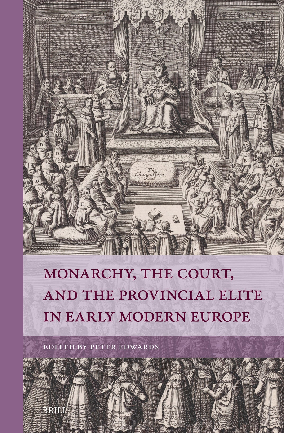 Cover image for Monarchy, the Court, and the Provincial Elite in Early Modern Europe ISBN 9789004441224