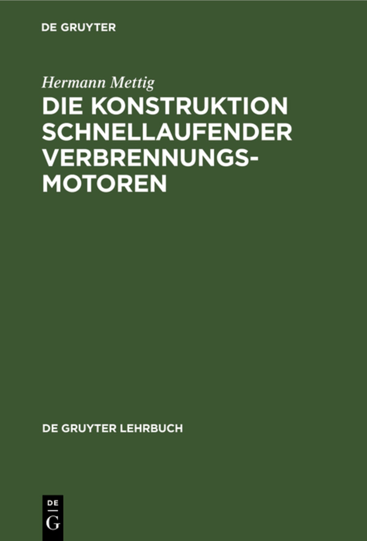 Cover image for Die Konstruktion schnellaufender Verbrennungsmotoren ISBN 9783110039214