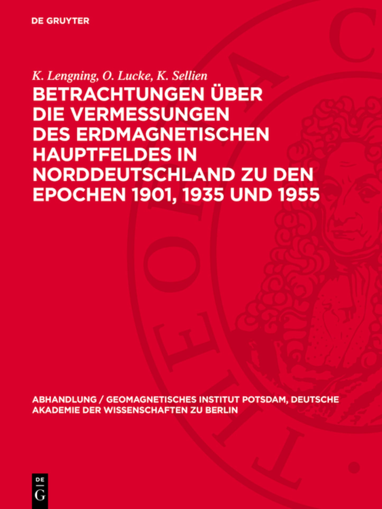 Betrachtungen über die Vermessungen des erdmagnetischen Hauptfeldes in Norddeutschland zu den Epochen 1901, 1935 und 1955