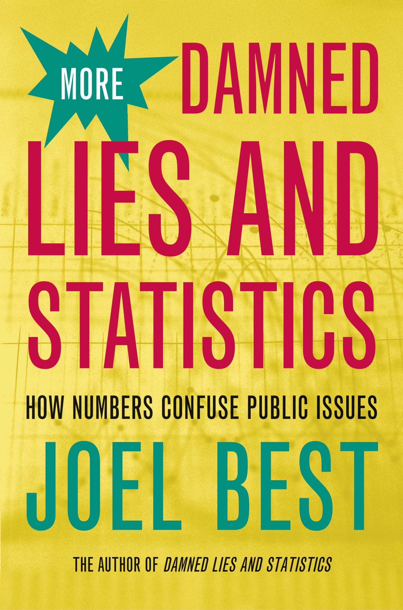 Cover image for More Damned Lies and Statistics ISBN 9780520930025