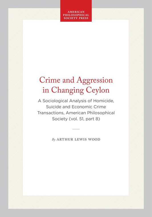 Crime and Aggression in Changing Ceylon