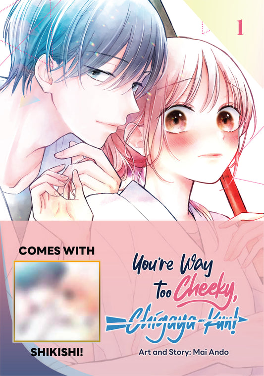 You're Way Too Cheeky, Chigaya-kun! Volume 1: Limited Edition with Shikishi