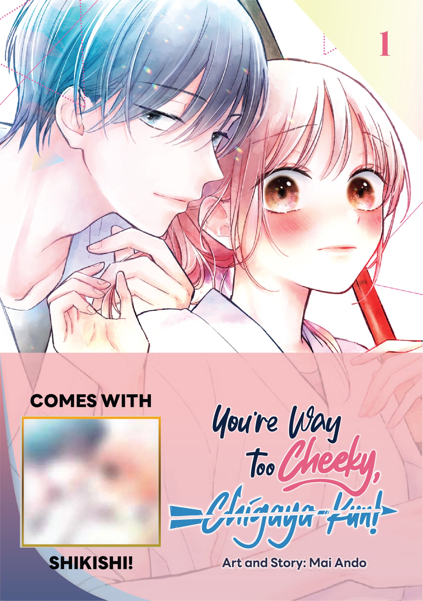 You're Way Too Cheeky, Chigaya-kun! Volume 1: Limited Edition with Shikishi