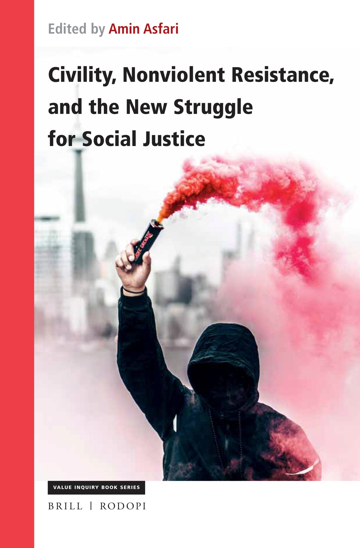 Cover image for Civility, Nonviolent Resistance, and the New Struggle for Social Justice ISBN 9789004417571