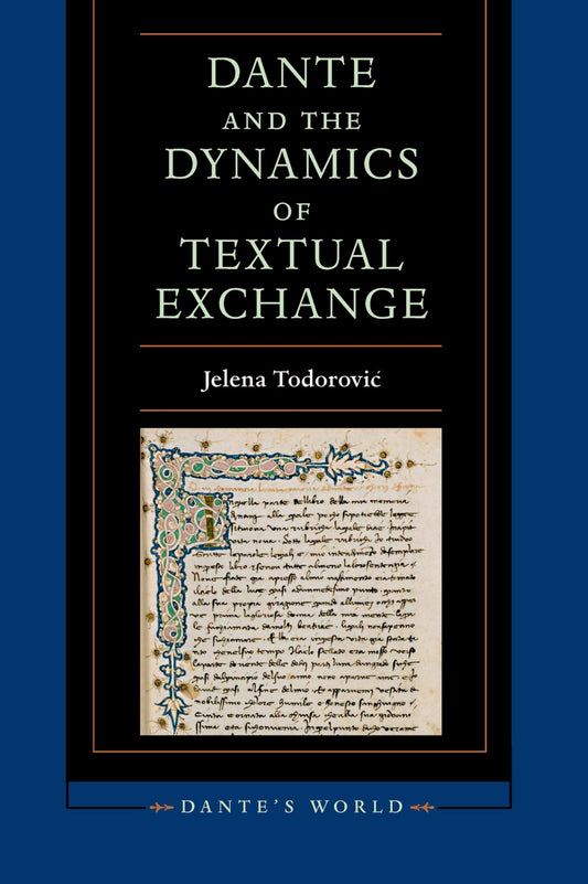 Dante and the Dynamics of Textual Exchange