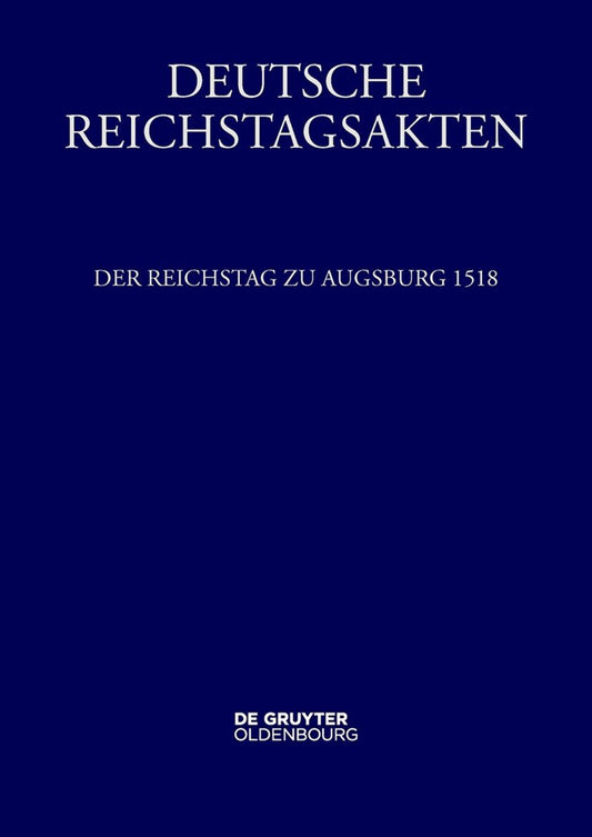 Der Reichstag zu Augsburg 1518