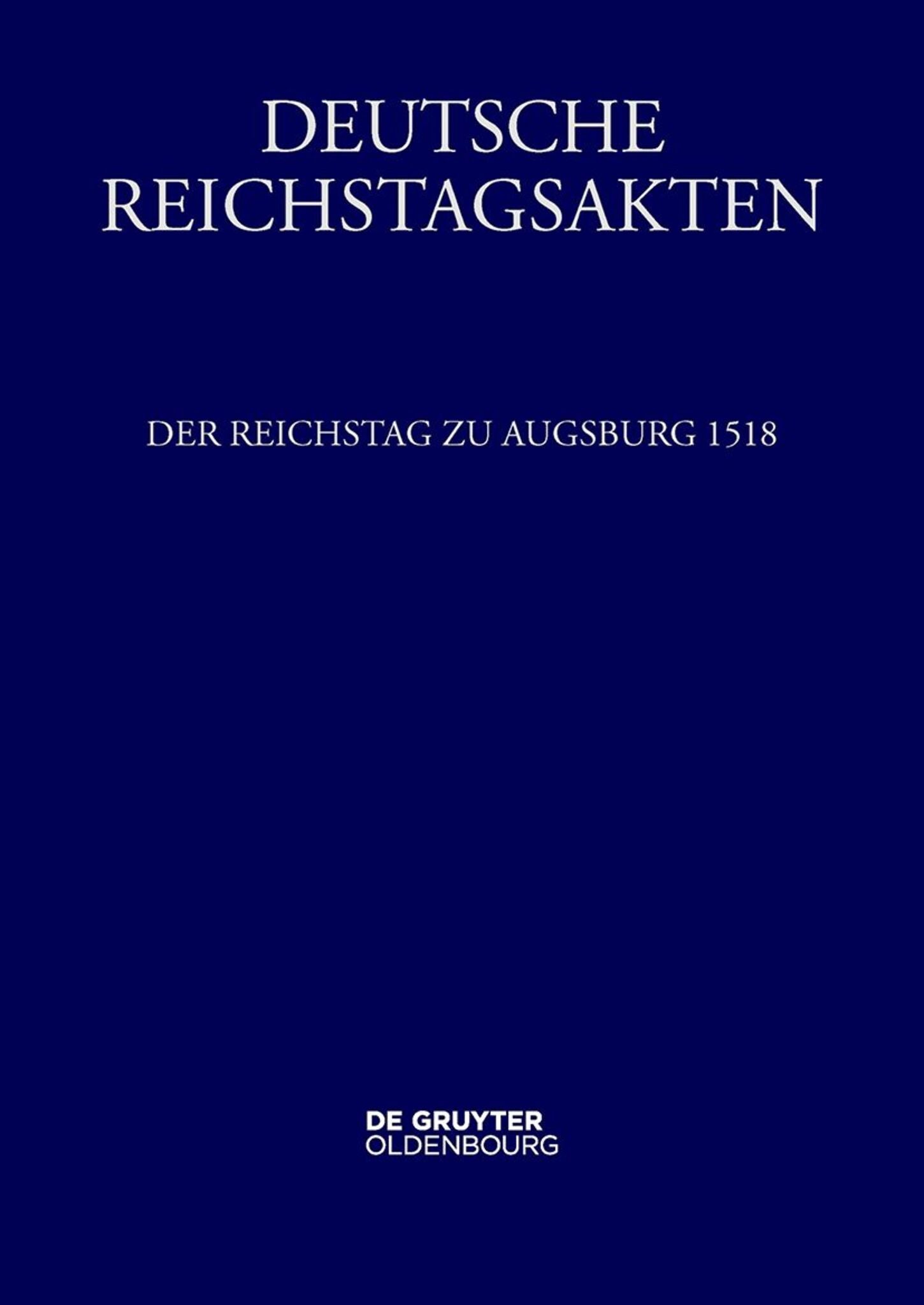 Der Reichstag zu Augsburg 1518
