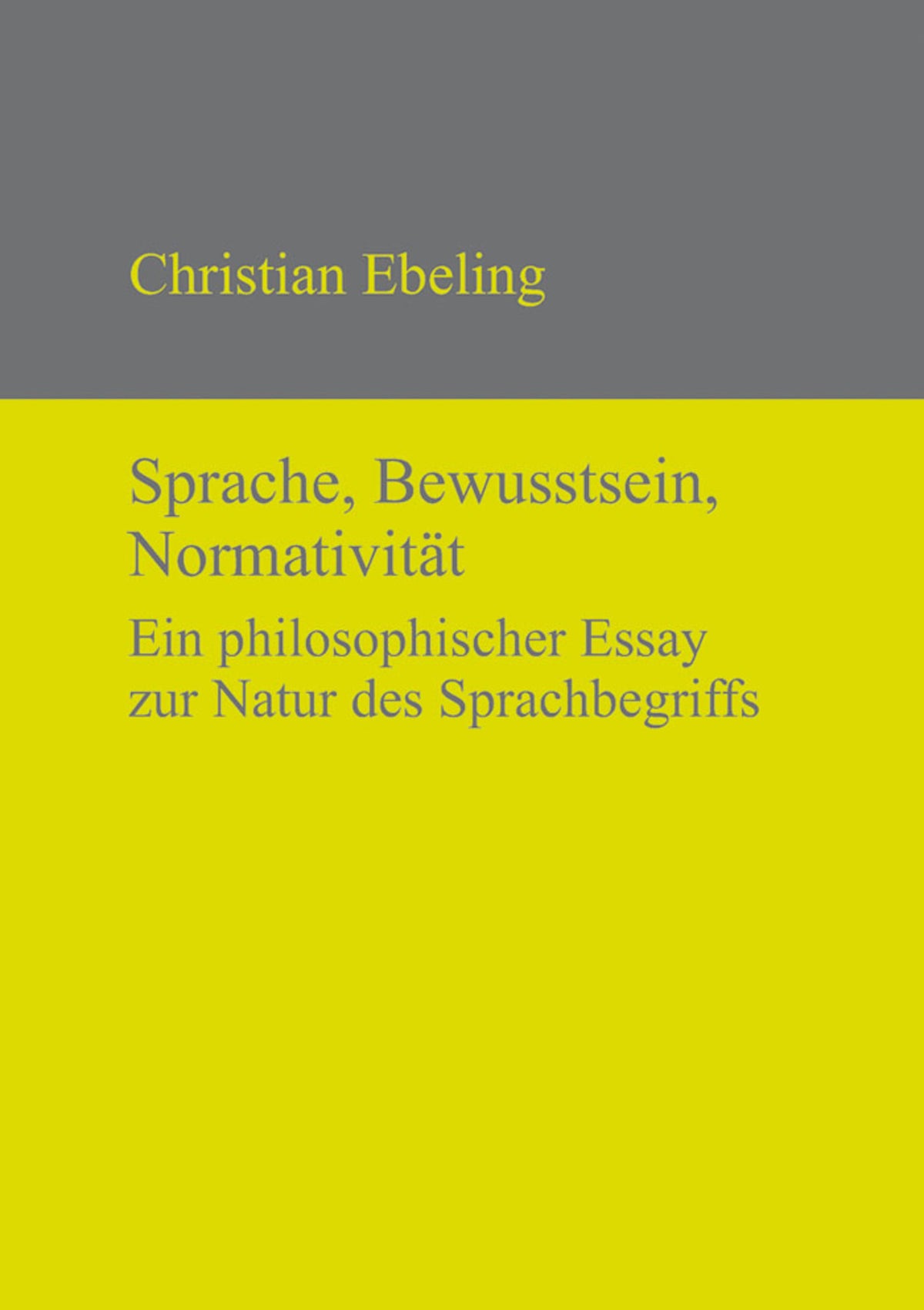 Cover image for Sprache, Bewusstsein, Normativität ISBN 9783110320053