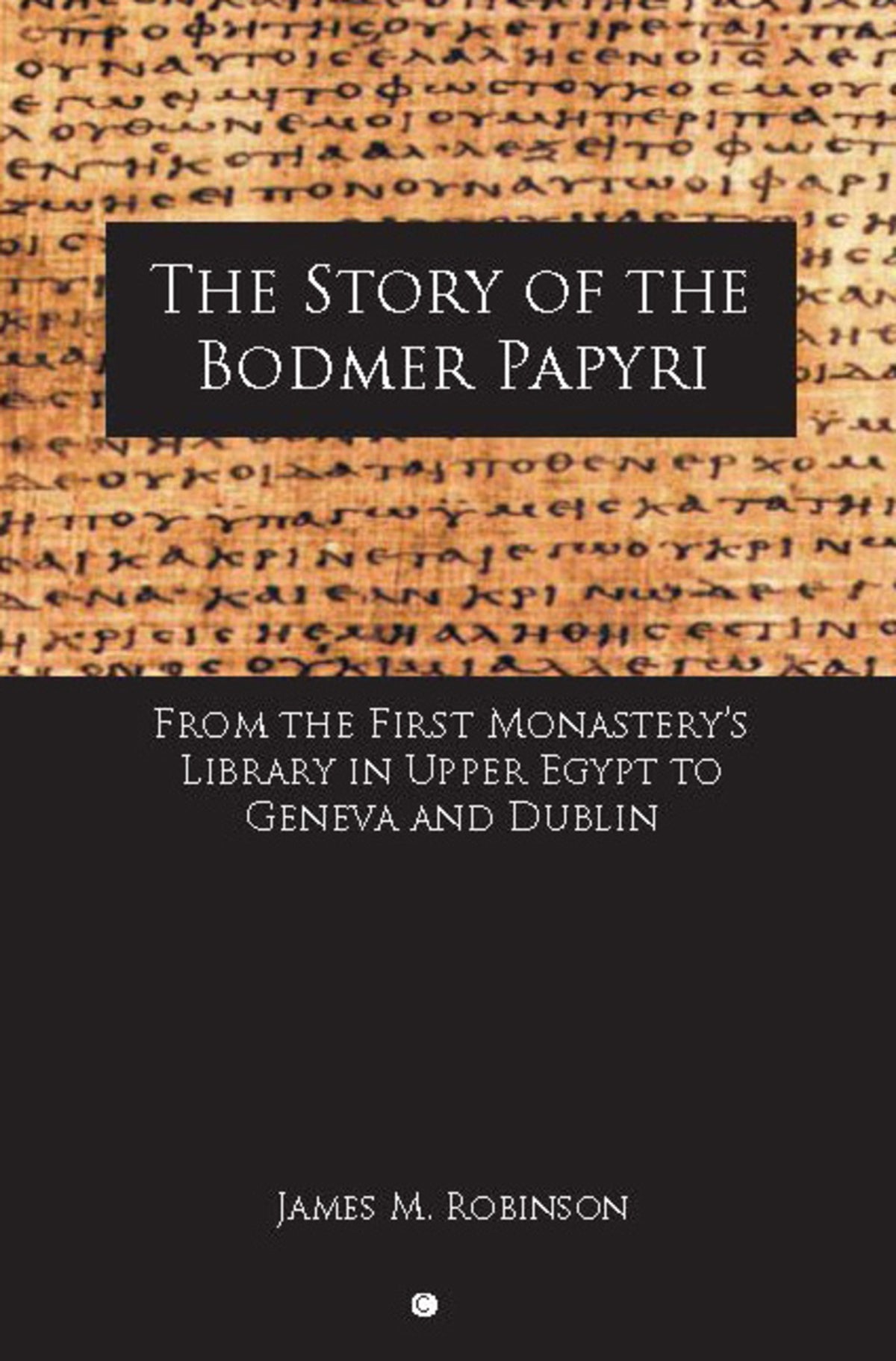 Cover image for The Story of the Bodmer Papyri ISBN 9780227172780