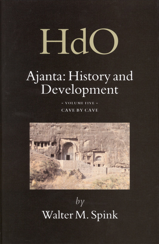 Ajanta: History and Development, Volume 5 Cave by Cave