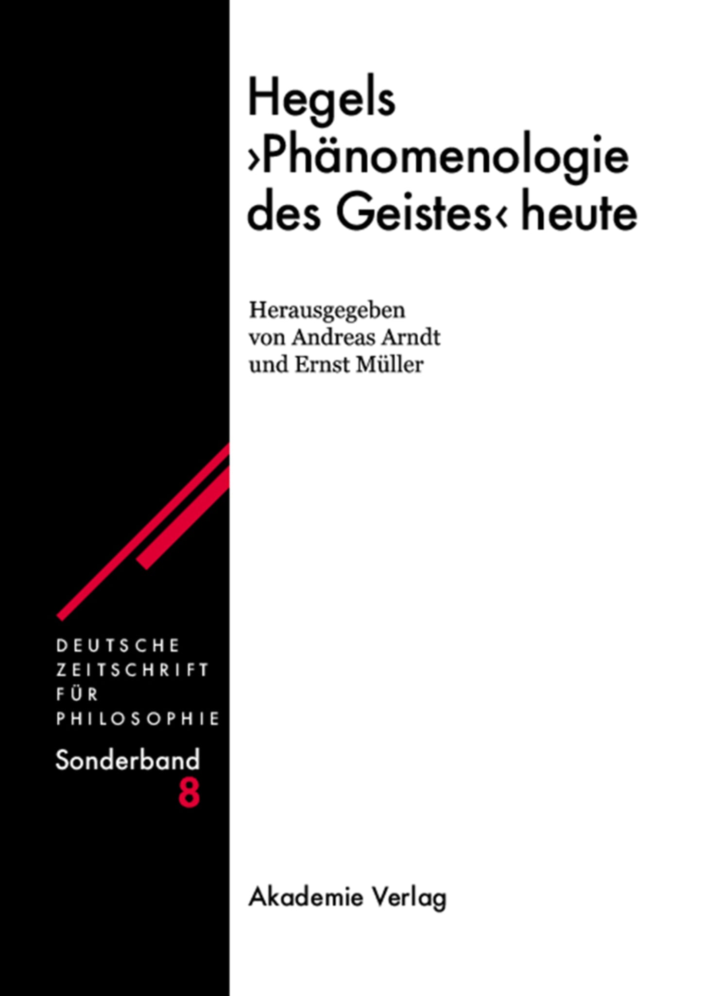 Hegels "Phänomenologie des Geistes" heute