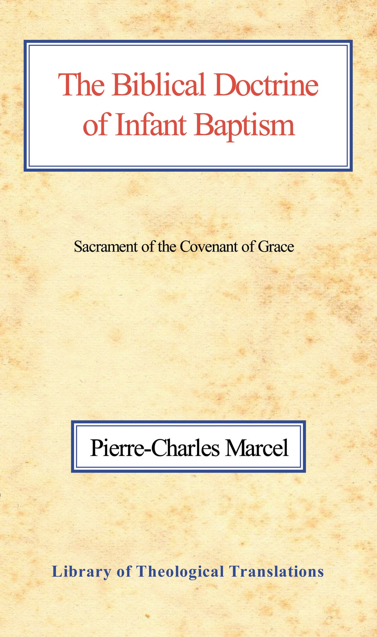 Cover image for The Biblical Doctrine of Infant Baptism ISBN 9780227170281