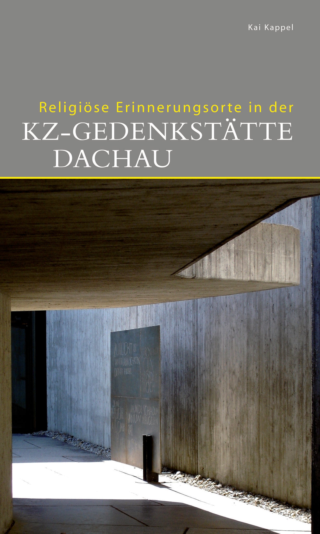 Religiöse Erinnerungsorte in der KZ-Gedenkstätte Dachau
