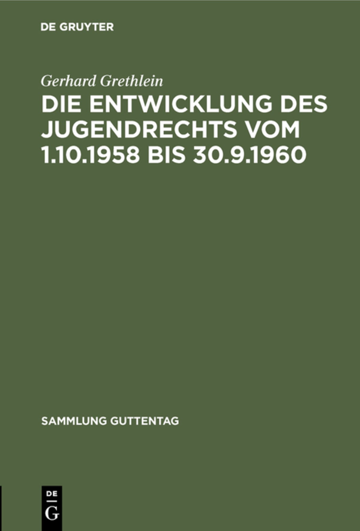 Cover image for Die Entwicklung des Jugendrechts vom 1.10.1958 bis 30.9.1960 ISBN 9783111030500