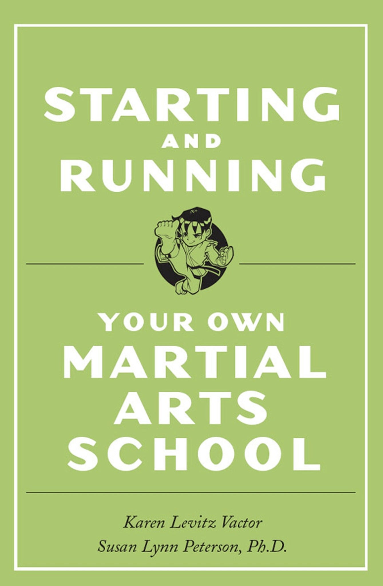 Cover image for Starting and Running Your Own Martial Arts School ISBN 9781462902552