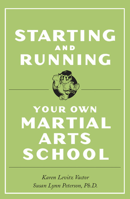 Starting and Running Your Own Martial Arts School