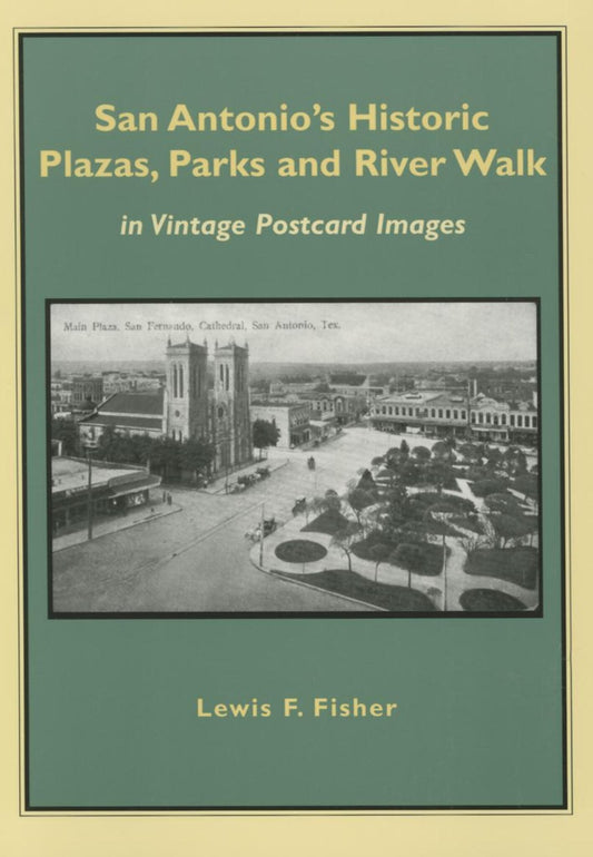 San Antonio's Historic Plazas, Parks and River Walk