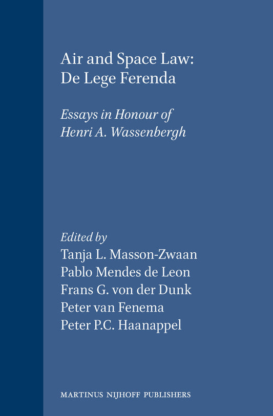Air and Space Law: De Lege Ferenda