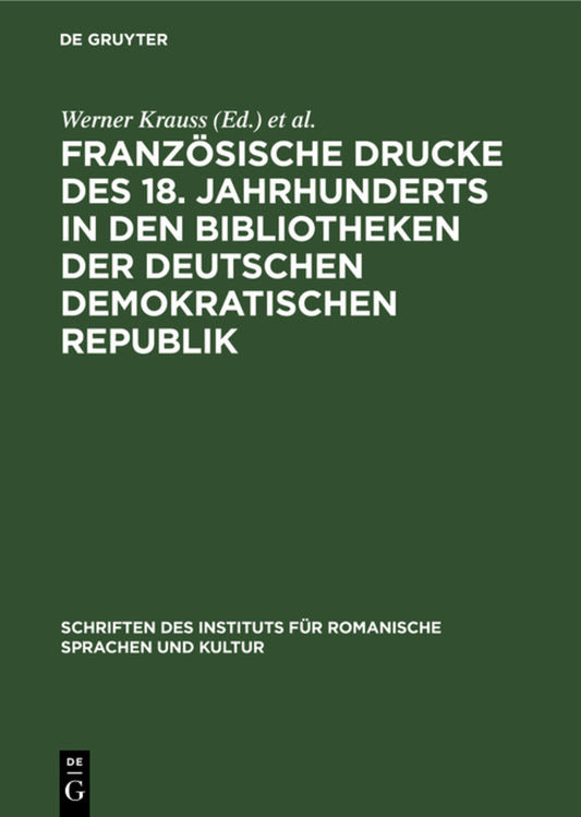 Französische Drucke des 18. Jahrhunderts in den Bibliotheken der Deutschen Demokratischen Republik