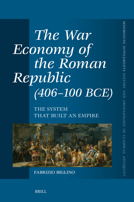 The War Economy of the Roman Republic (406-100 BCE)