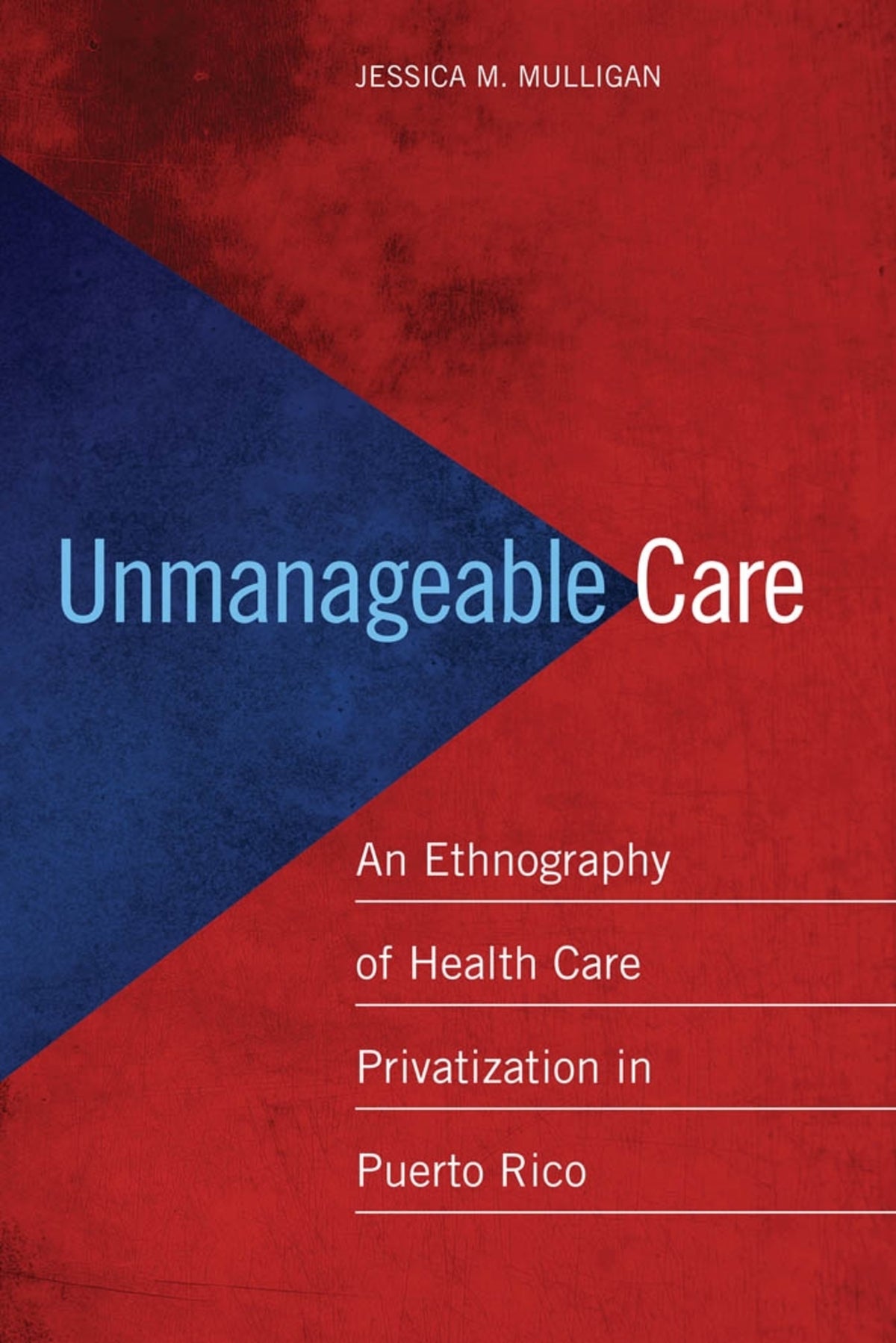 Cover image for Unmanageable Care ISBN 9780814770313