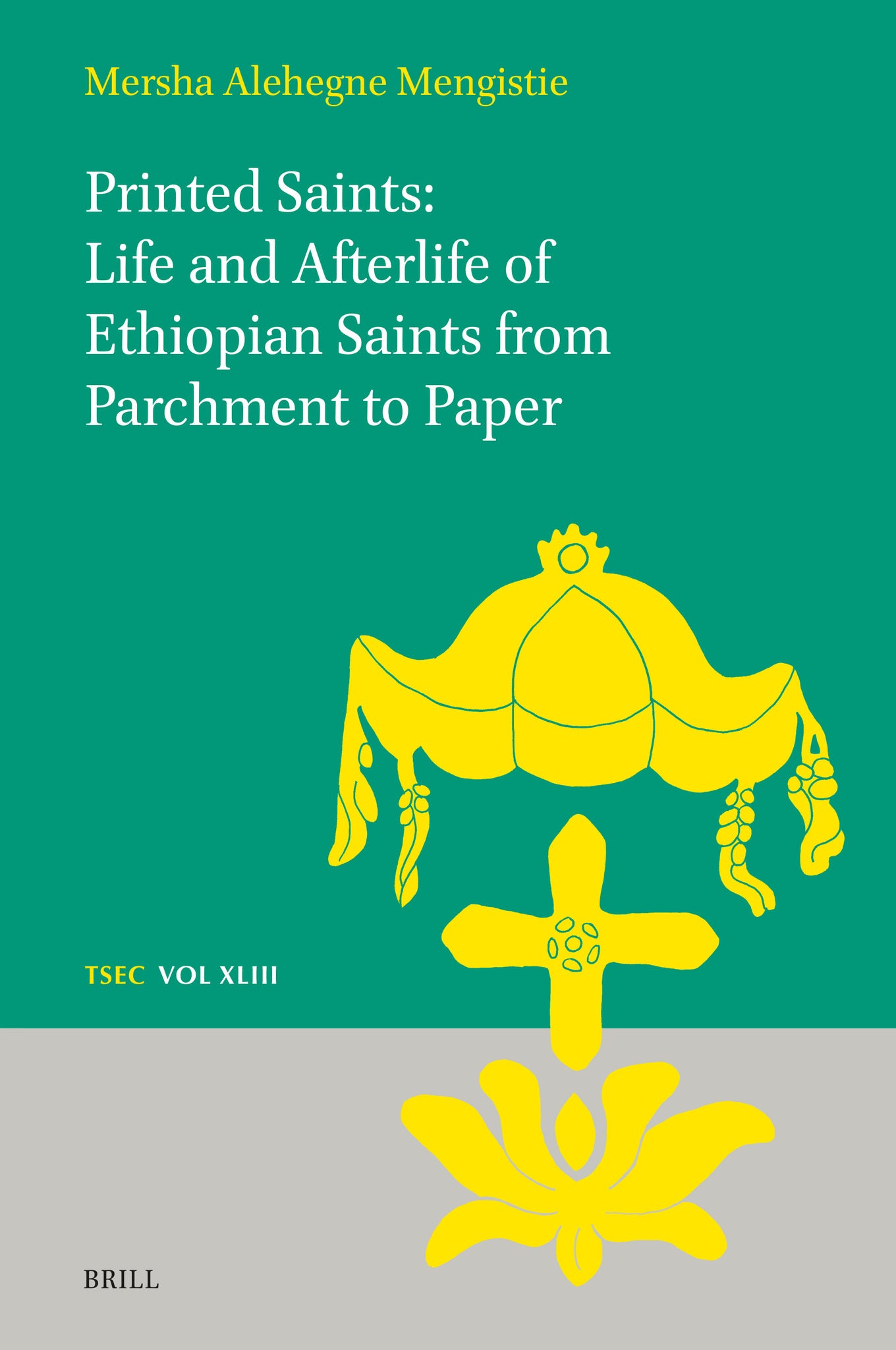 Cover image for Printed Saints: Life and Afterlife of Ethiopian Saints from Parchment to Paper ISBN 9789004751392