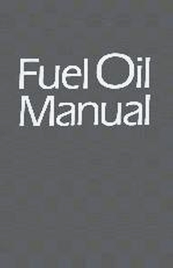 Cover image for Fuel Oil Manual ISBN 9780831111663