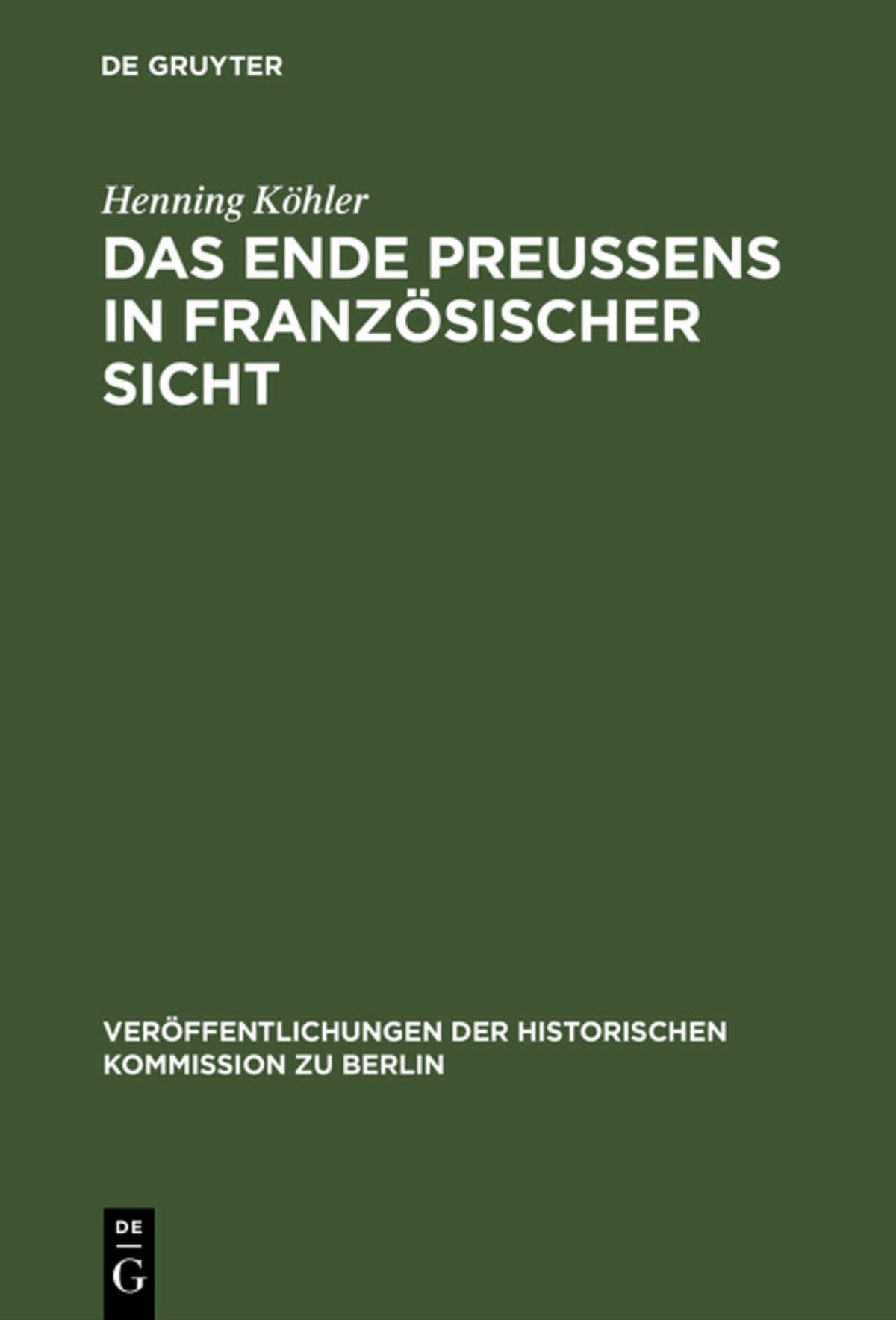 Cover image for Das Ende Preußens in französischer Sicht ISBN 9783110087802