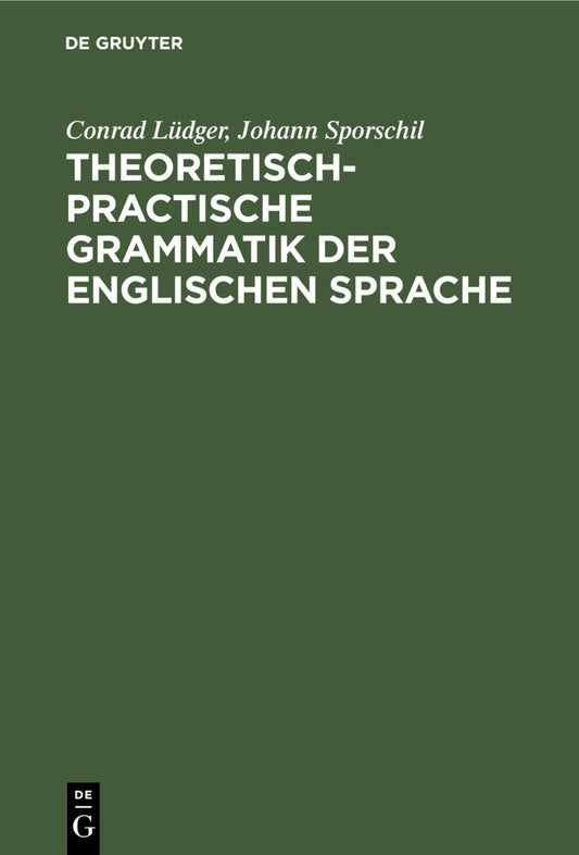 Theoretisch-practische Grammatik der englischen Sprache