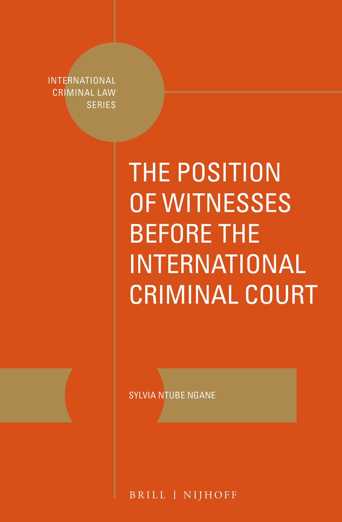 Cover image for The Position of Witnesses before the International Criminal Court ISBN 9789004301948