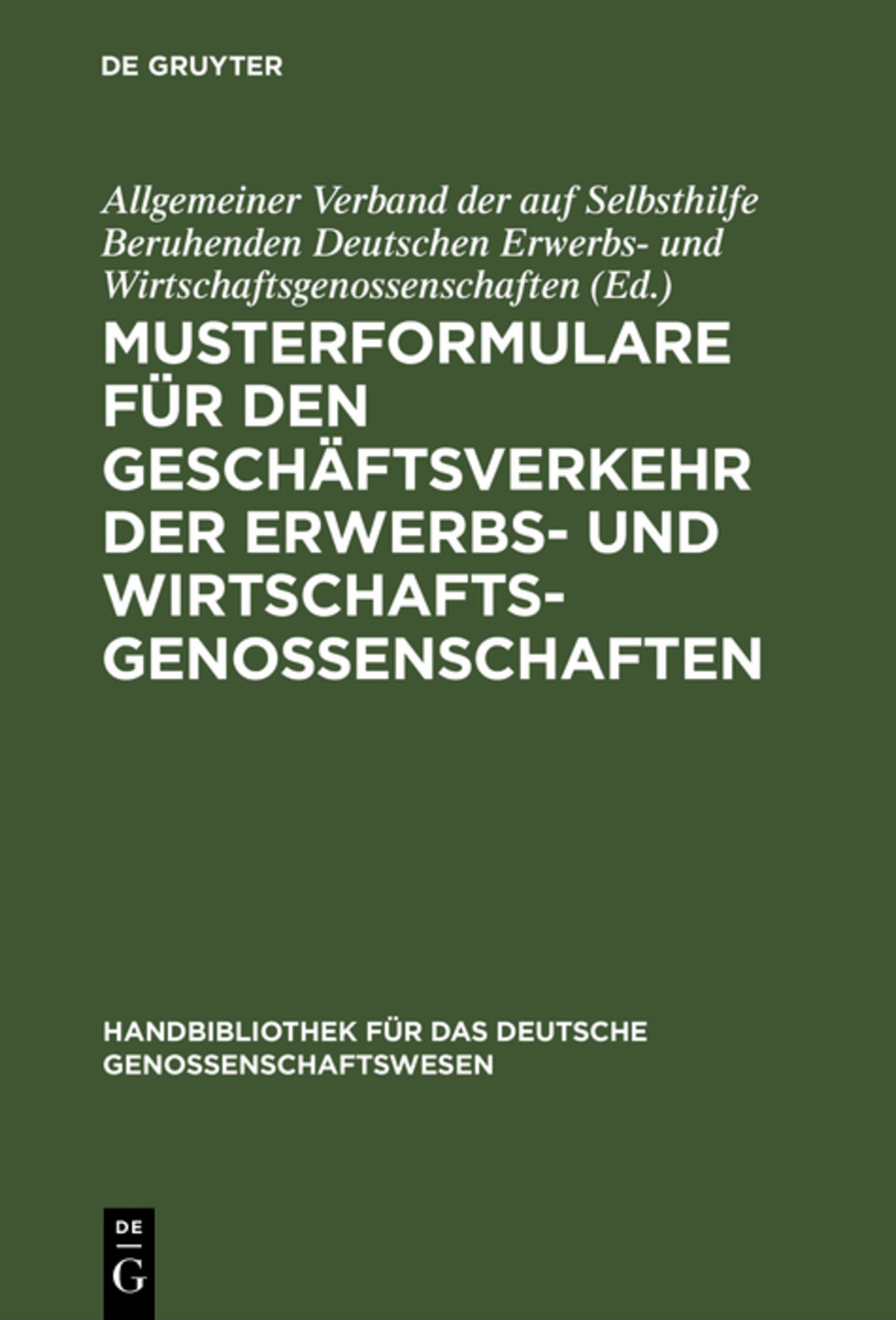 Musterformulare für den Geschäftsverkehr der Erwerbs- und Wirtschaftsgenossenschaften