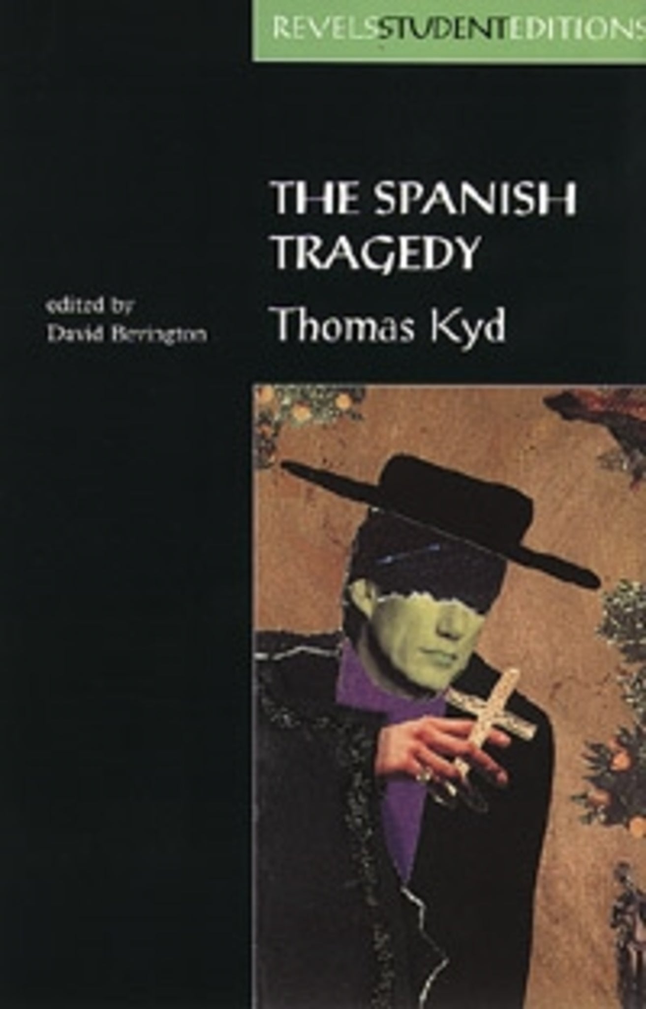 Cover image for The Spanish Tragedy (Revels Student Edition) ISBN 9780719043444