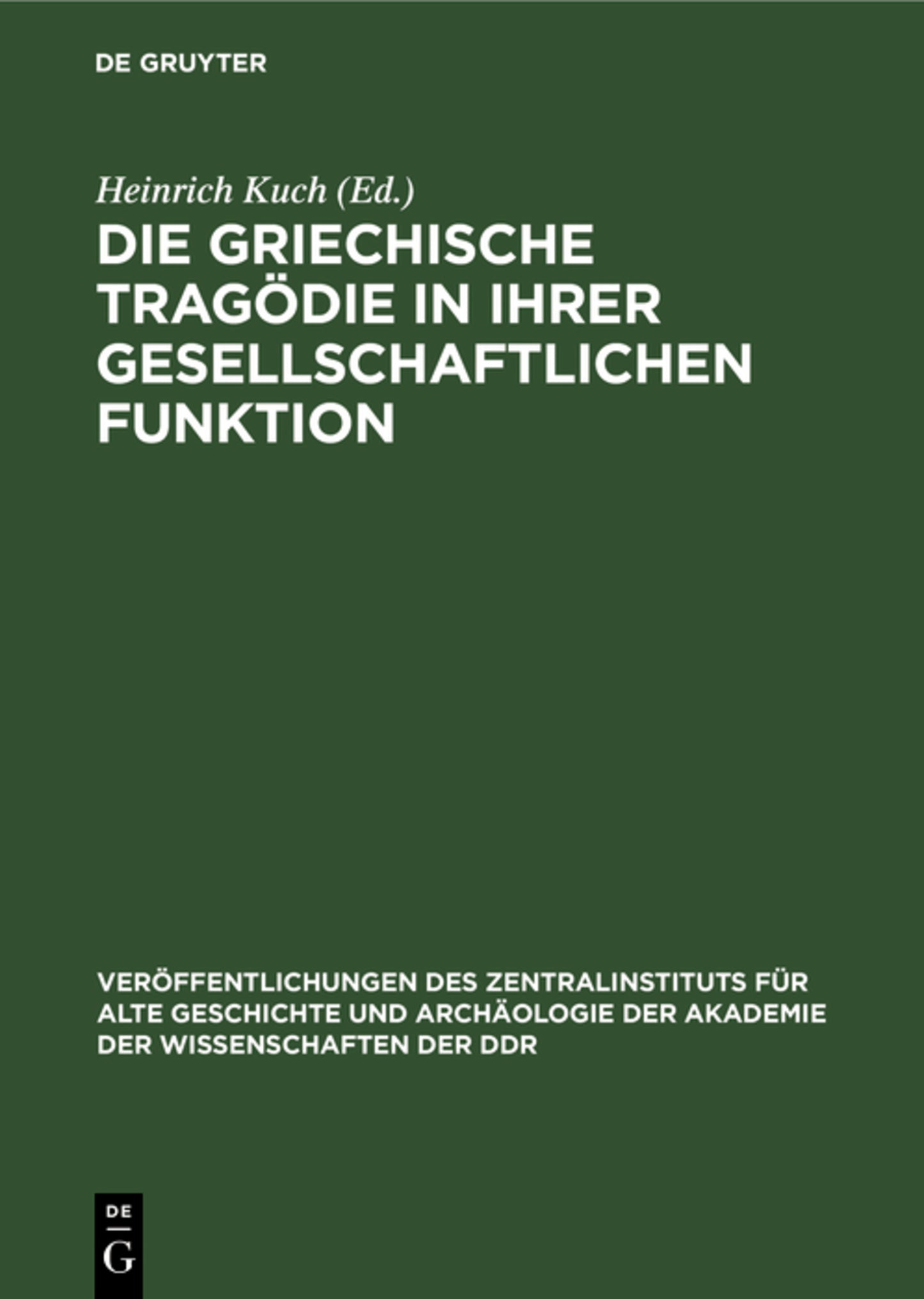 Die Griechische Tragödie in ihrer gesellschaftlichen Funktion