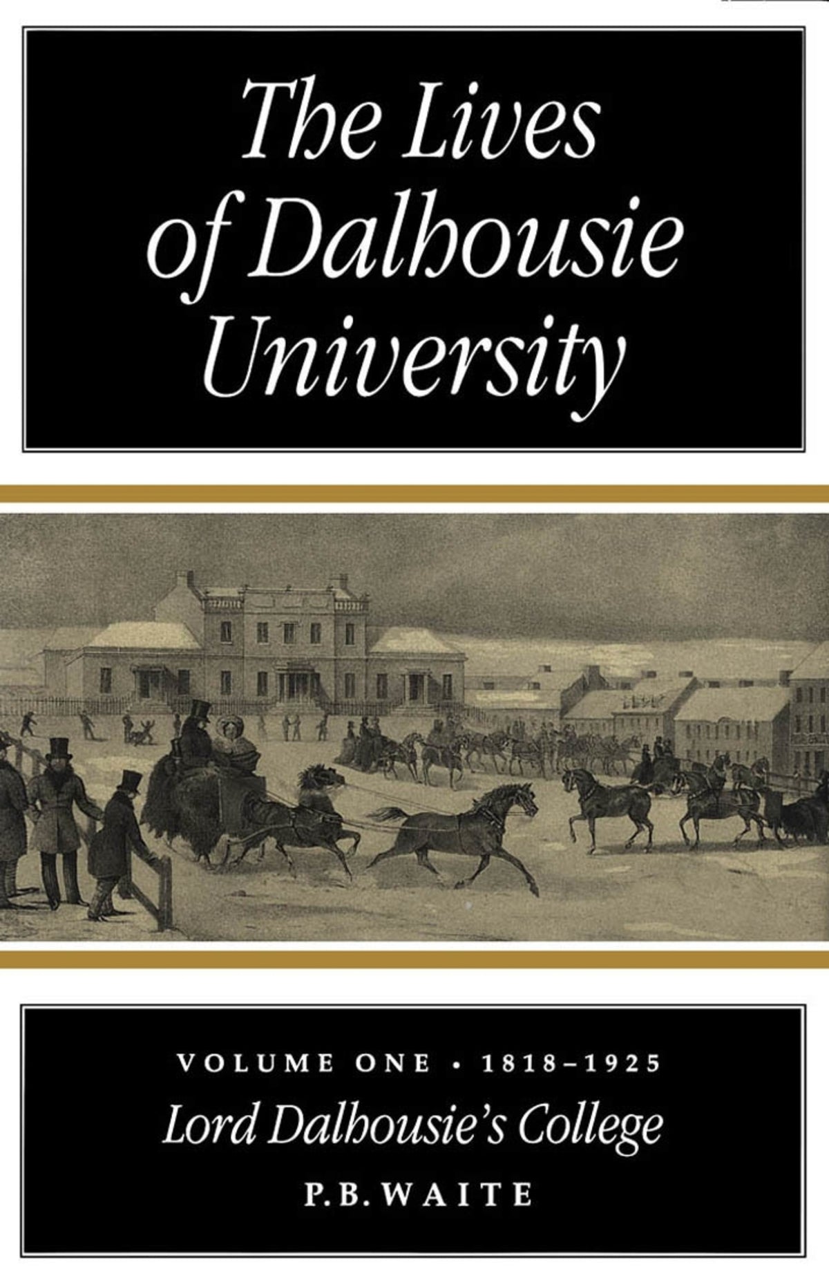 Cover image for The Lives of Dalhousie University: Volume I ISBN 9780773511668