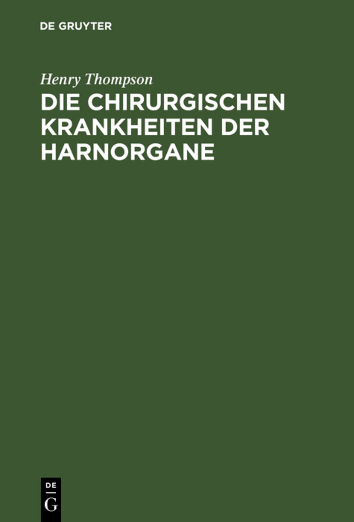 Cover image for Die chirurgischen Krankheiten der Harnorgane ISBN 9783111138725