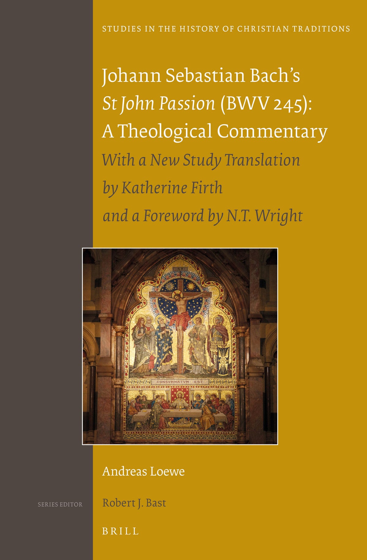 Cover image for Johann Sebastian Bach’s St John Passion (BWV 245): A Theological Commentary ISBN 9789004265479
