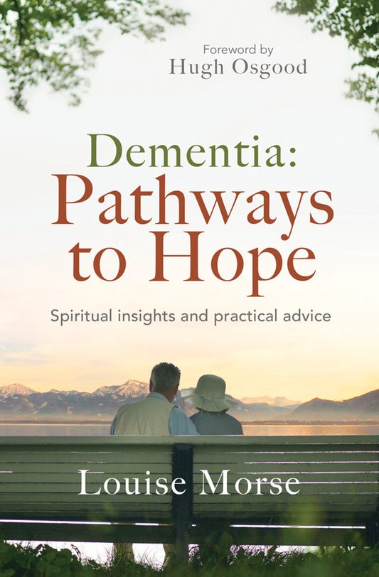 Dementia: Pathways to Hope