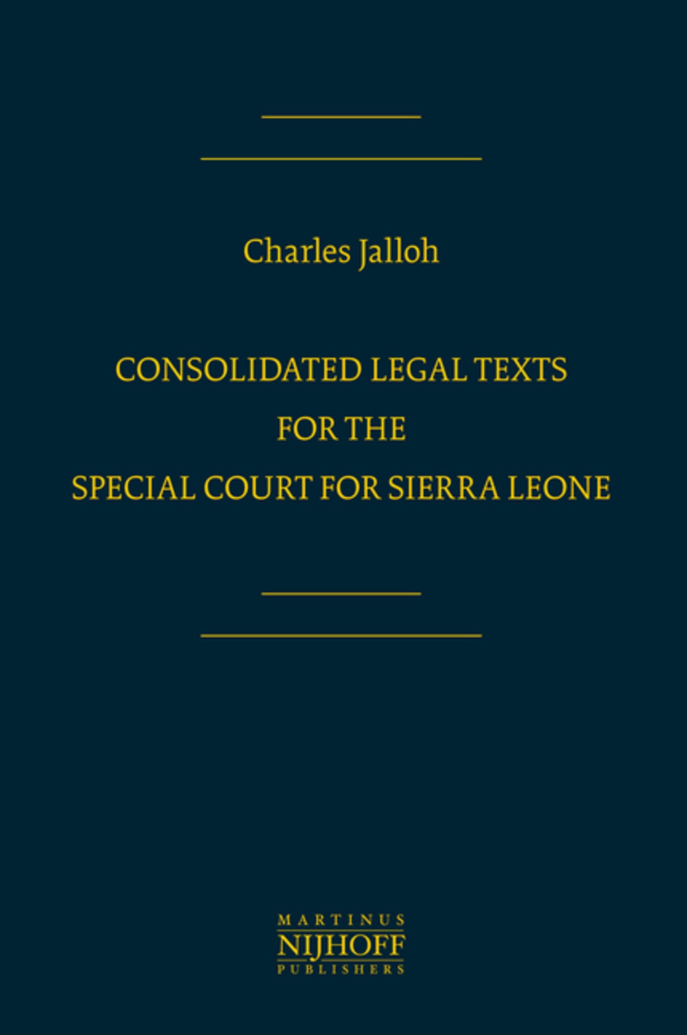 Consolidated Legal Texts for the Special Court for Sierra Leone