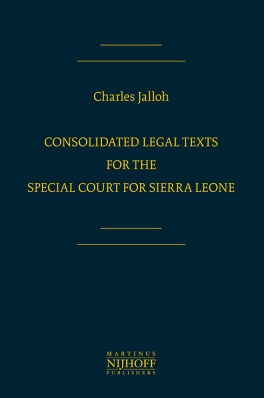 Consolidated Legal Texts for the Special Court for Sierra Leone