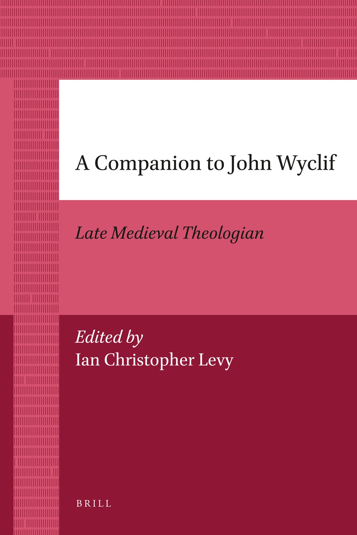 Cover image for A Companion to John Wyclif ISBN 9789004205741