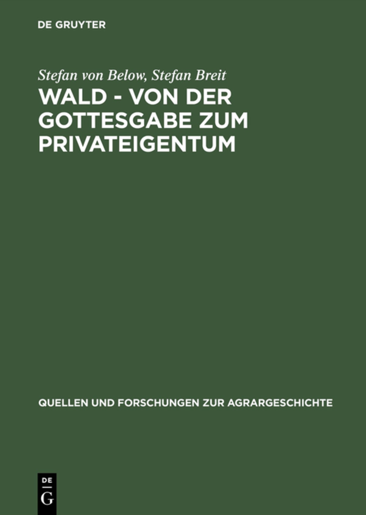Cover image for Wald - von der Gottesgabe zum Privateigentum ISBN 9783828200791