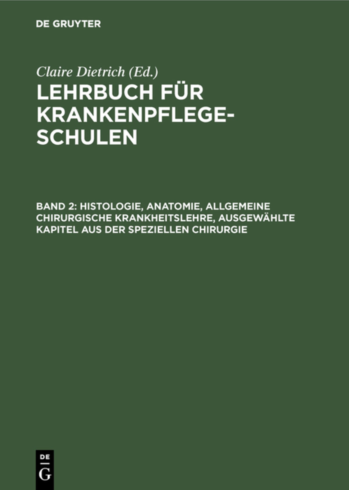Cover image for Histologie, Anatomie, allgemeine chirurgische Krankheitslehre, ausgewählte Kapitel aus der speziellen Chirurgie ISBN 9783111077260