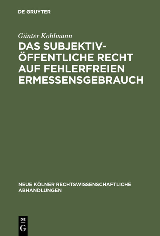 Das subjektiv-öffentliche Recht auf fehlerfreien Ermessensgebrauch