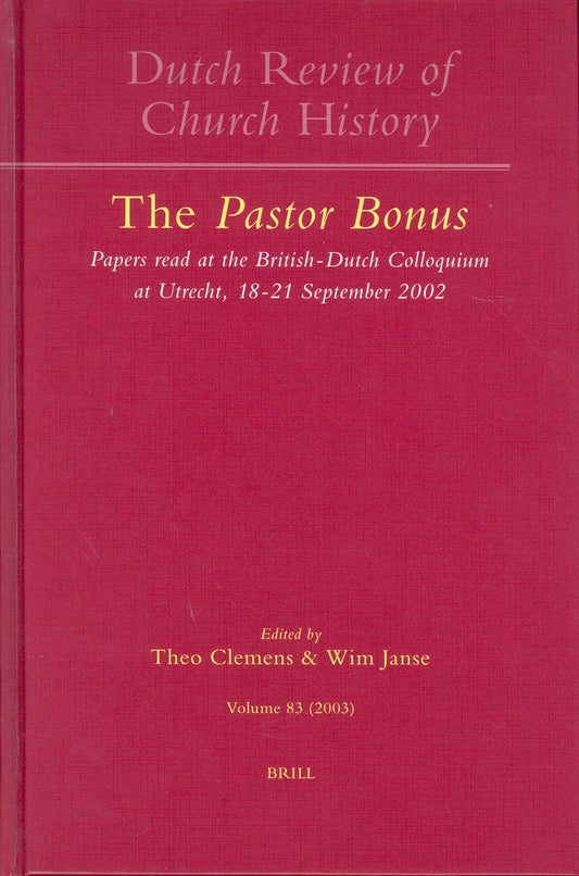 Dutch Review of Church History, Volume 83: The Pastor Bonus