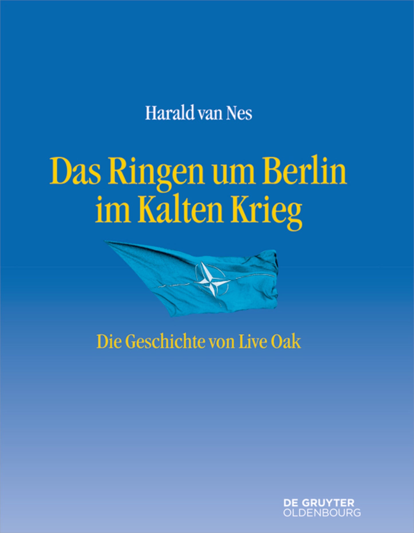 Das Ringen um Berlin im Kalten Krieg