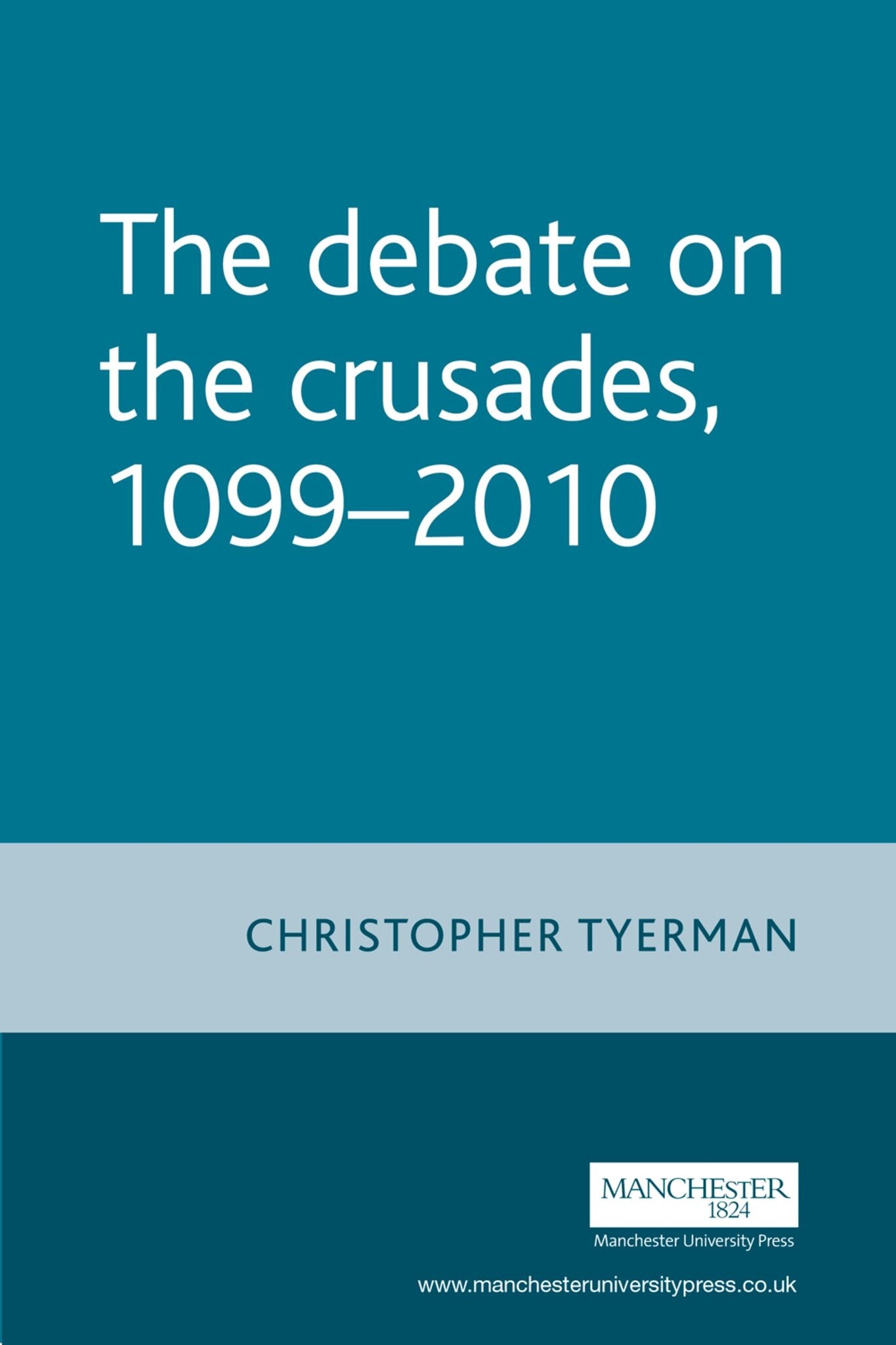 The Debate on the Crusades, 1099–2010