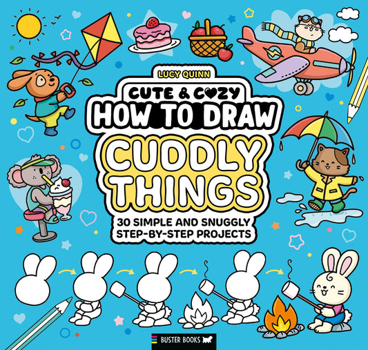 Cute & Cozy: How to Draw Cuddly Things