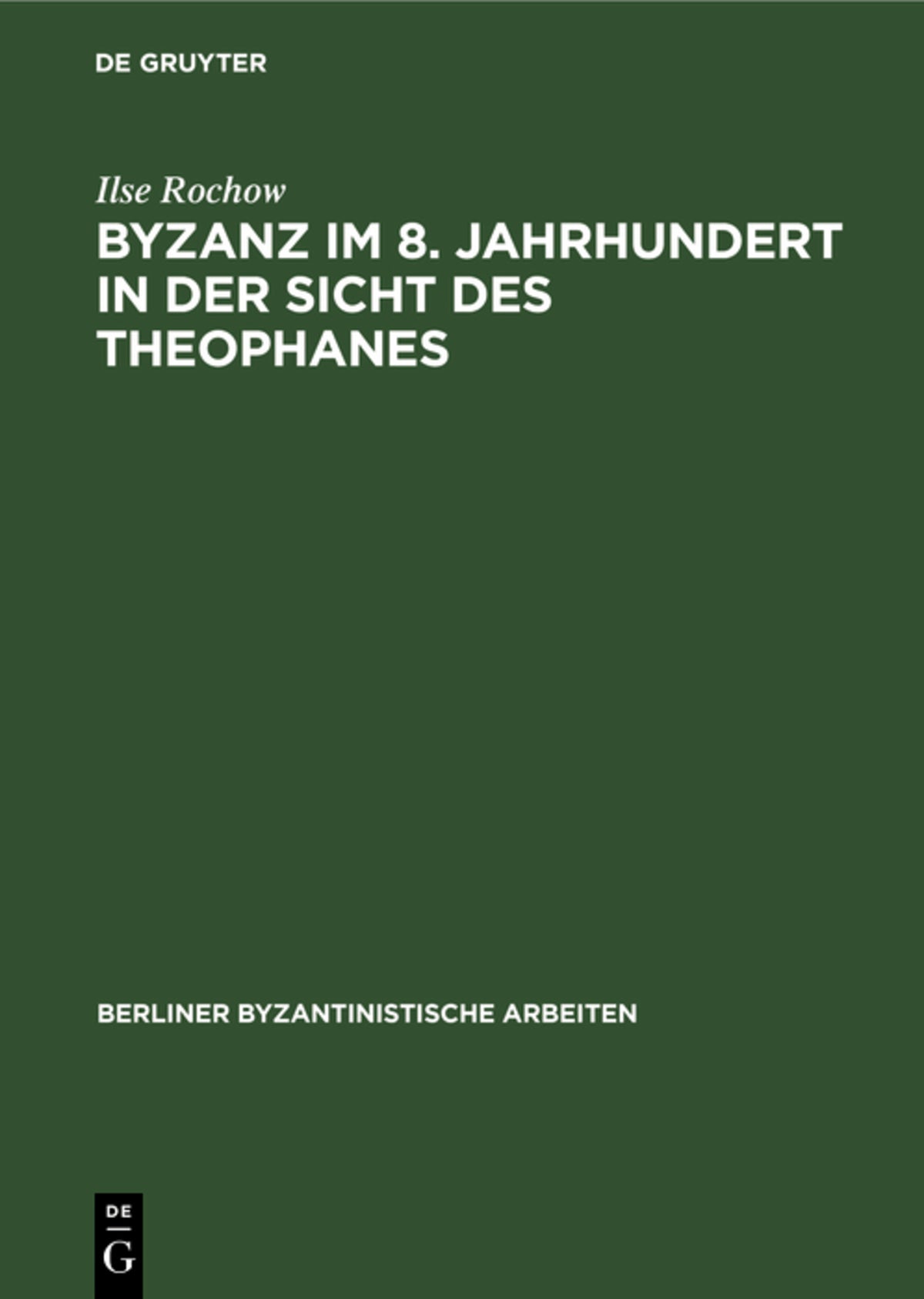 Cover image for Byzanz im 8. Jahrhundert in der Sicht des Theophanes ISBN 9783112612439