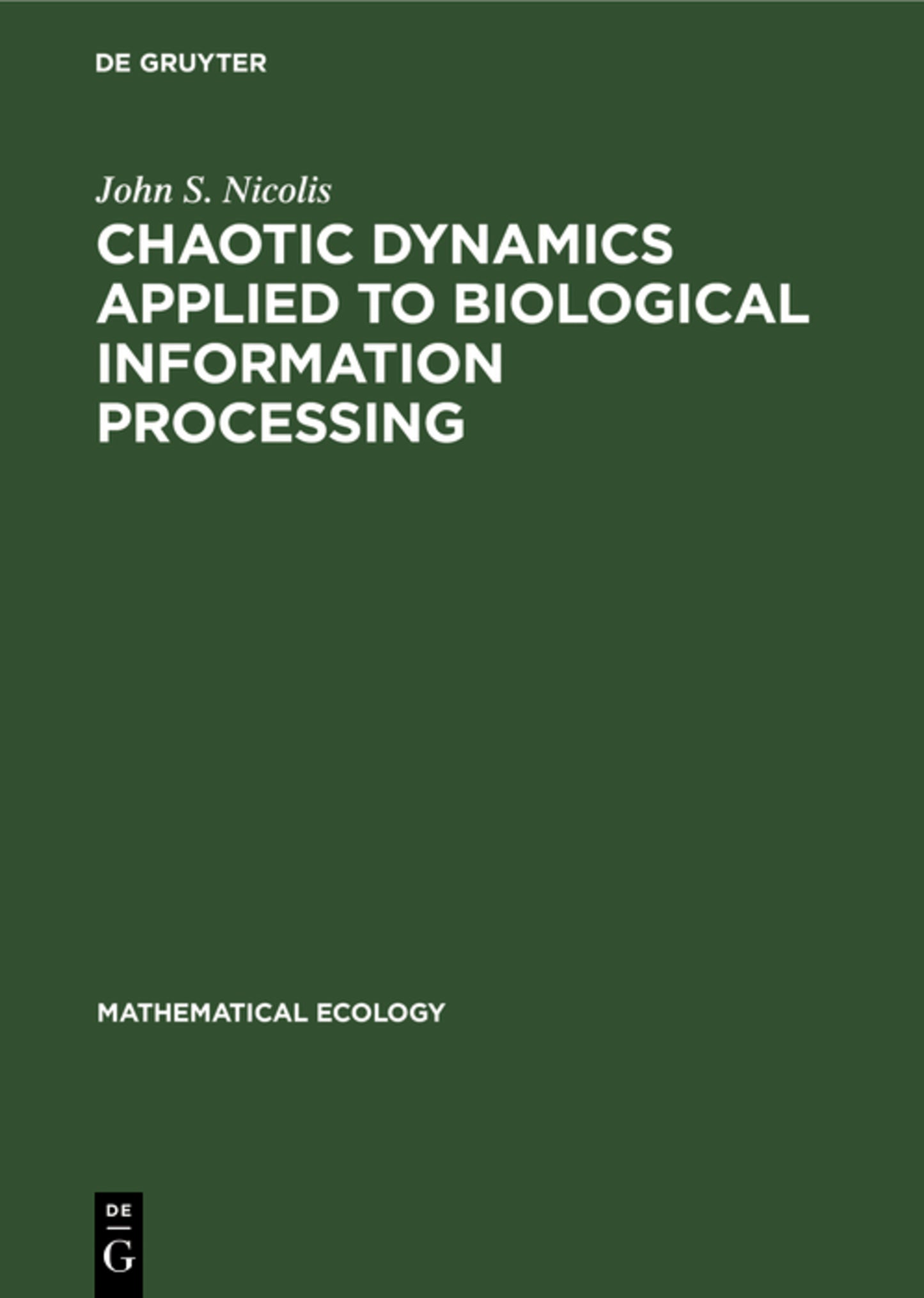 Chaotic Dynamics Applied to Biological Information Processing