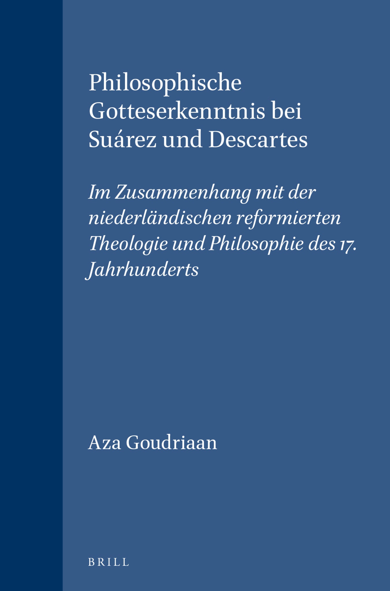 Philosophische Gotteserkenntnis bei Suárez und Descartes